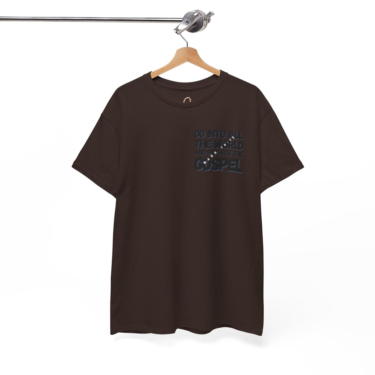 "Go Into All The World and Preach the Gospel" – Mark 16:15 Gospel T-Shirt