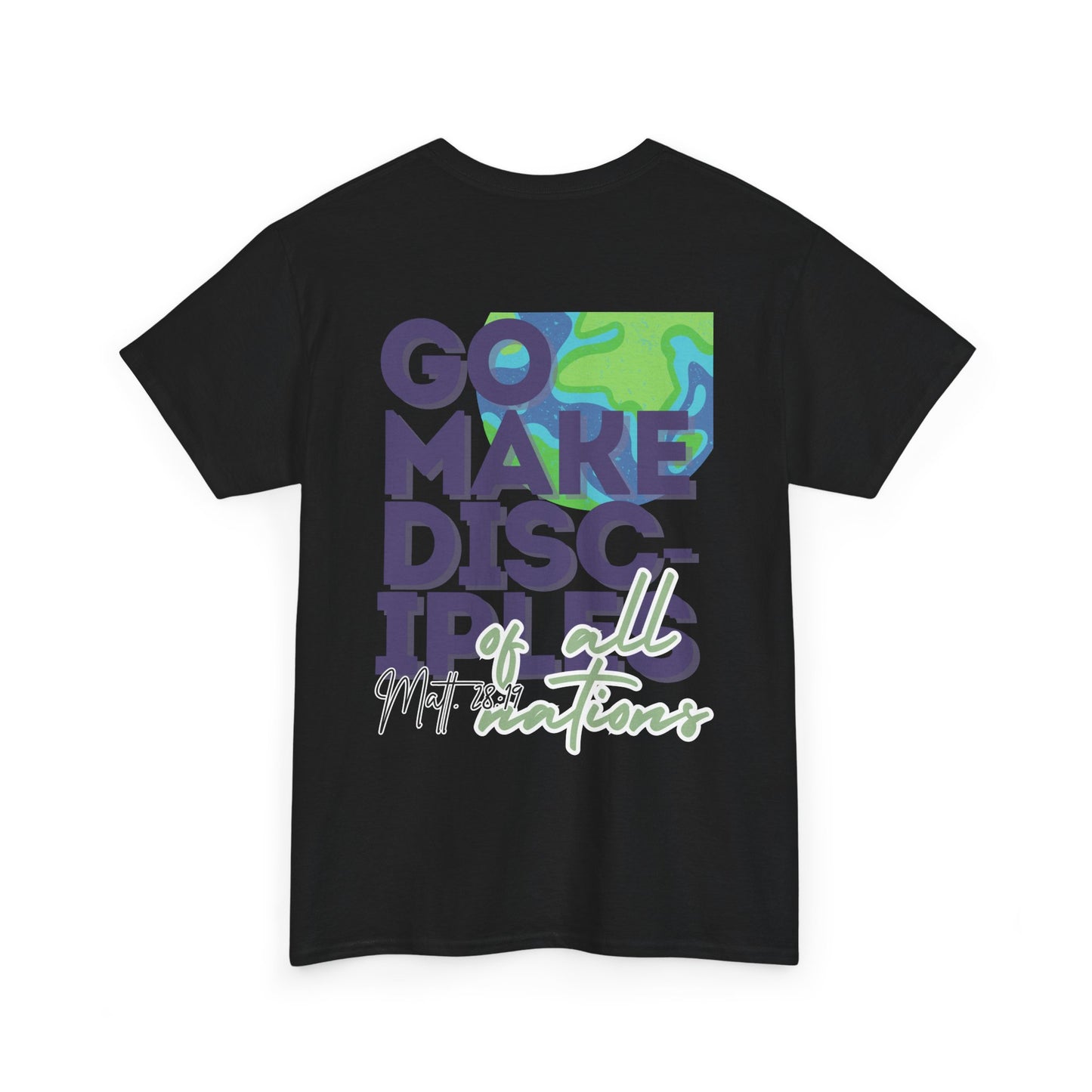 “Go Make Disciples of All Nations” T-Shirt – Inspired by Matthew 28:19