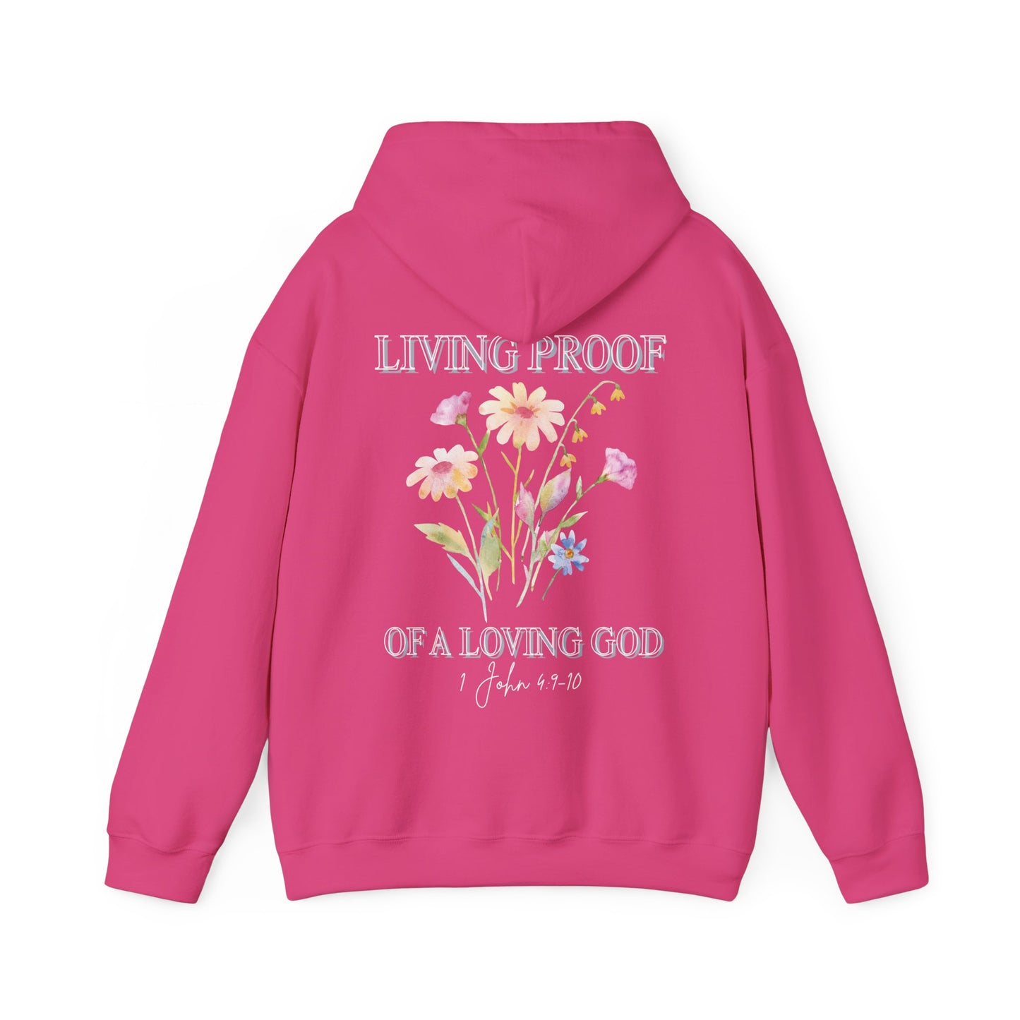 "Living proof of a Loving God" Inspirational phrase from 1 John 4:9-10