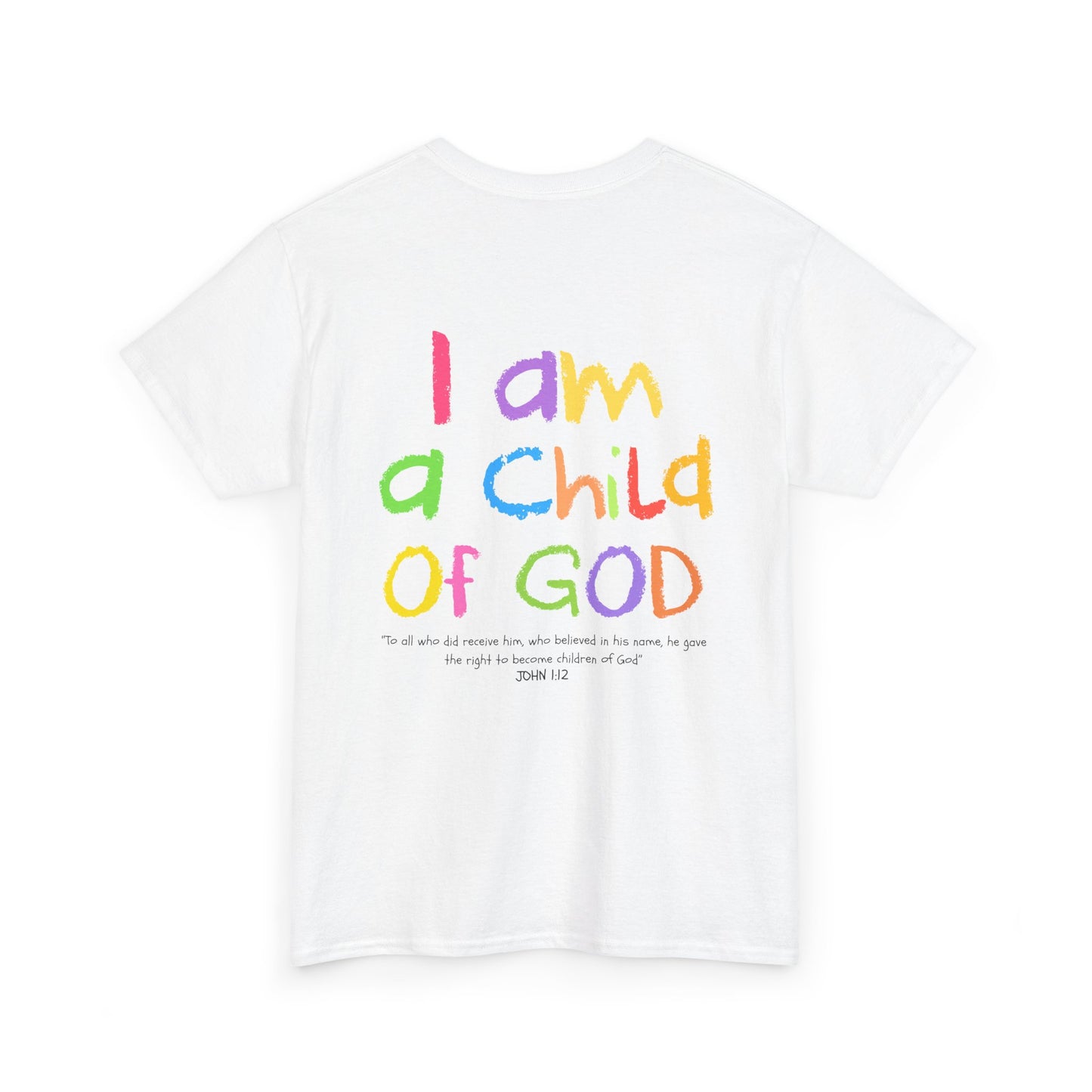 I Am a Child of God – T-Shirt (John 1:12 Verse)