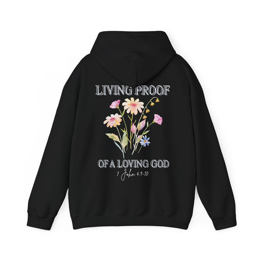 "Living proof of a Loving God" Inspirational phrase from 1 John 4:9-10