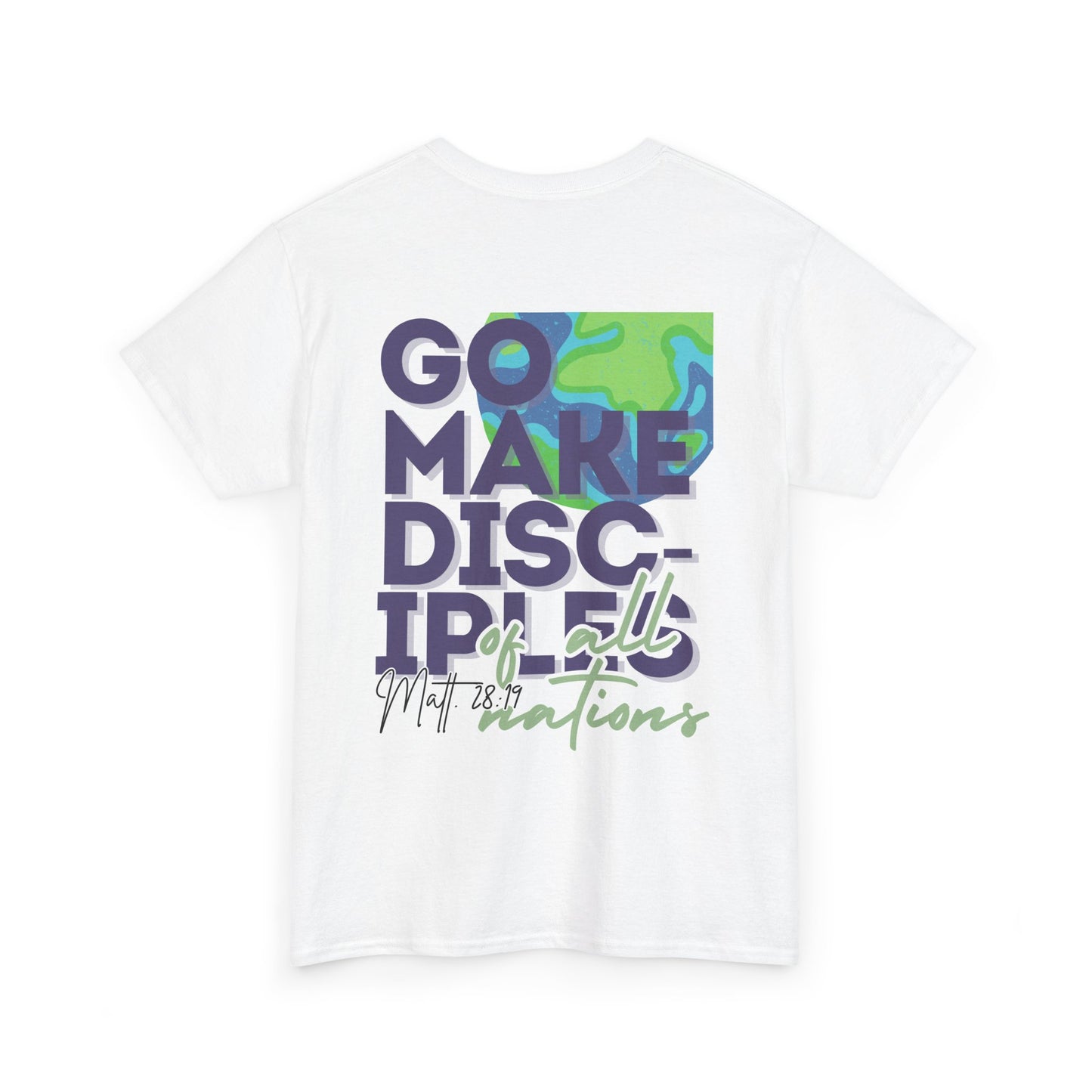 “Go Make Disciples of All Nations” T-Shirt – Inspired by Matthew 28:19